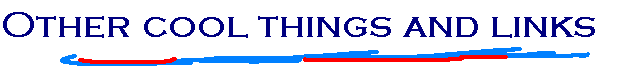 Other cool things and links